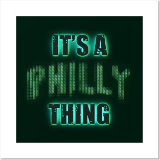 its a philly thing Posters and Art